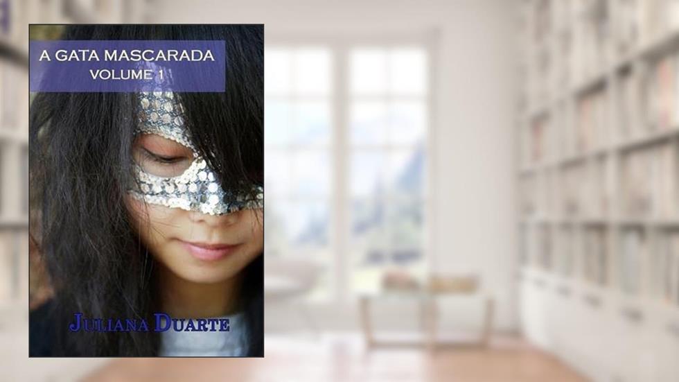 A Gata Mascarada, do autor Juliana Duarte