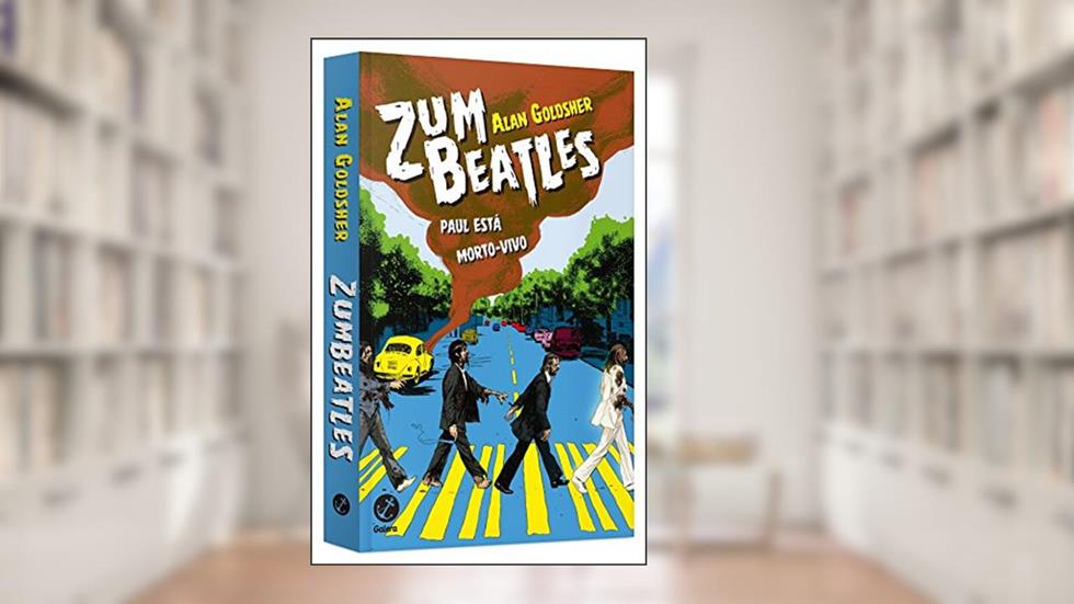 ZumBeatles: Paul está morto-vivo, do autor Alan Goldsher