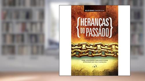 Capa de Heranças Do Passado, do autor Alcione Emerich