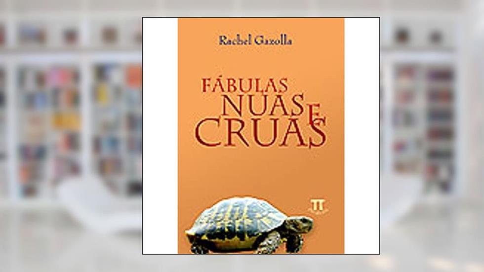 Fábulas Nuas e Cruas, do autor Rachel Gazolla