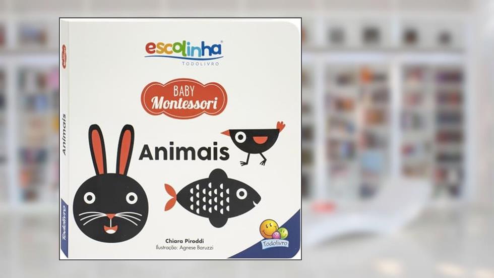 Escolinha Baby Montessori - Contrastes! Animais, do autor Chiara Piroddi