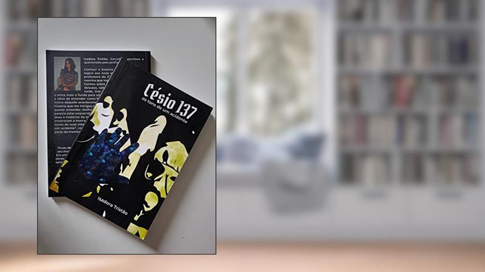 Césio 137: os tons de um acidente, do autor Isadora Tristão