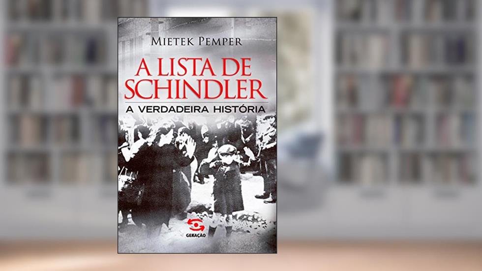 A lista de Schindler: A verdadeira história, do autor Mietek Pemper