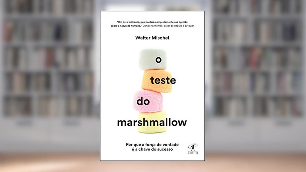 O teste do marshmallow, do autor Walter Mischel