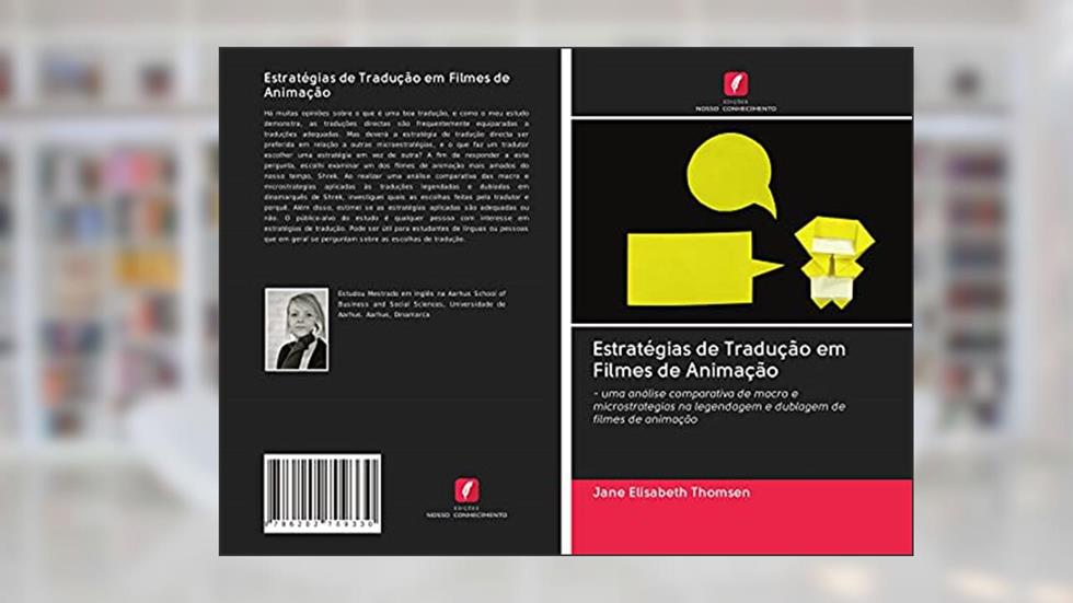 Estratégias de Tradução em Filmes de Animação: - uma análise comparativa de macro e microstrategias na legendagem e dublagem de filmes de animação, do autor Jane Elisabeth Thomsen