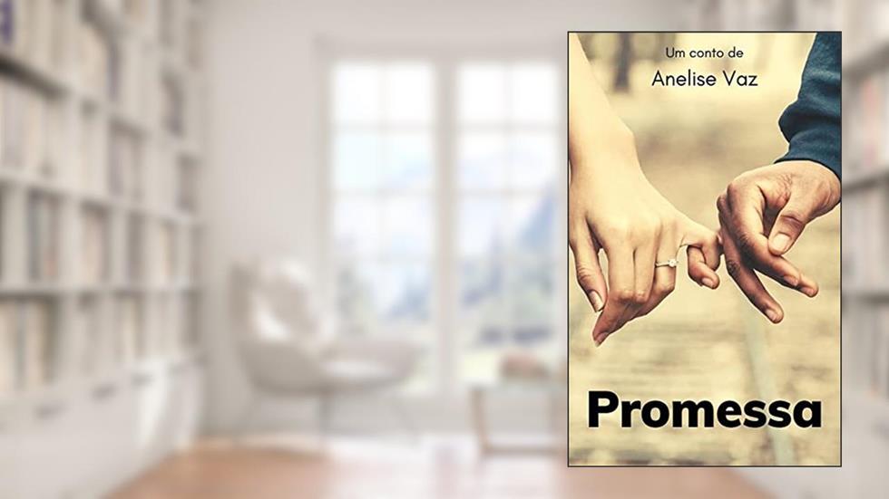 Promessa, do autor Anelise Vaz