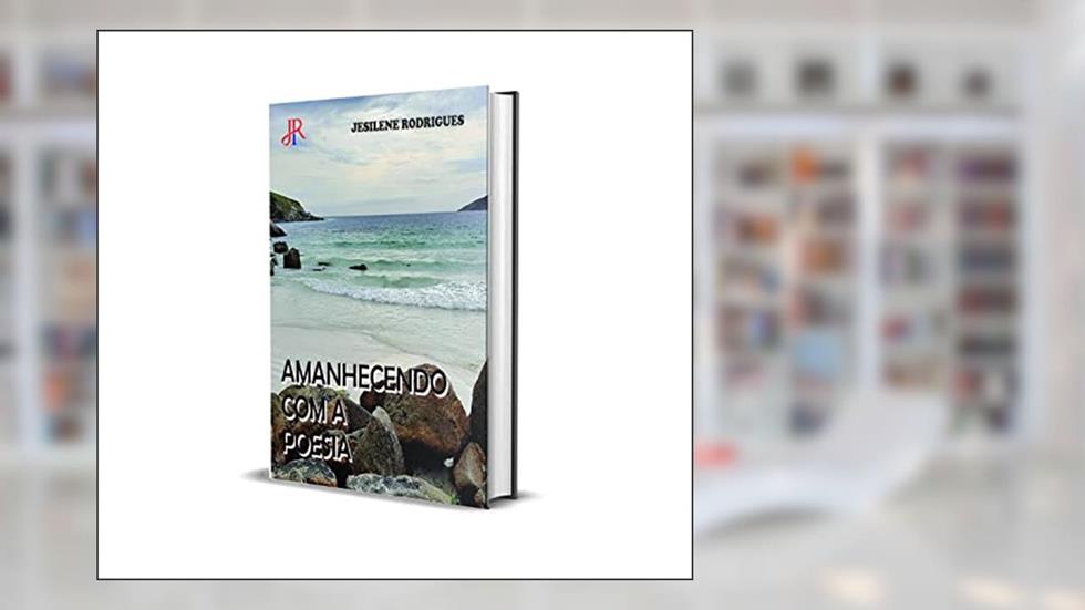 AMANHECENDO COM A POESIA, do autor JESILENE RODRIGUES