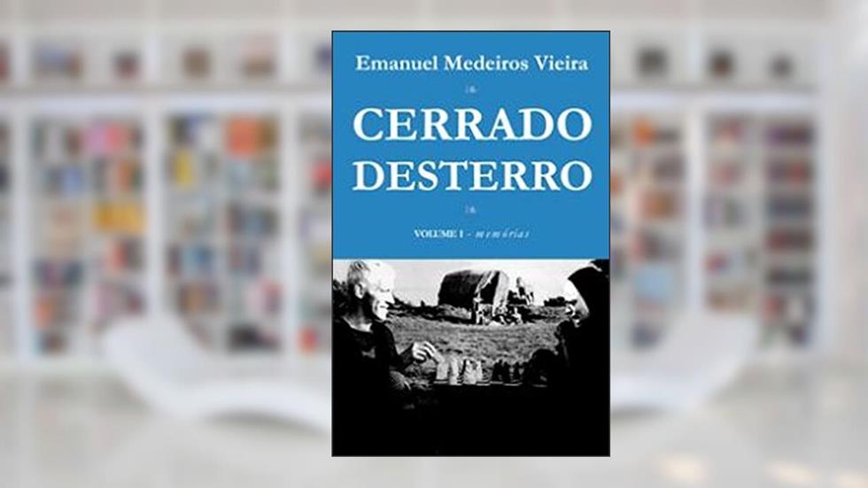 Cerrado Desterro, do autor Emanuel Medeiros Vieira