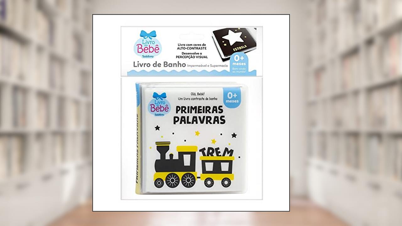 Olá, Bebê! Um livrinho Contraste de Banho: Primeiras Palavras, do autor Todolivro