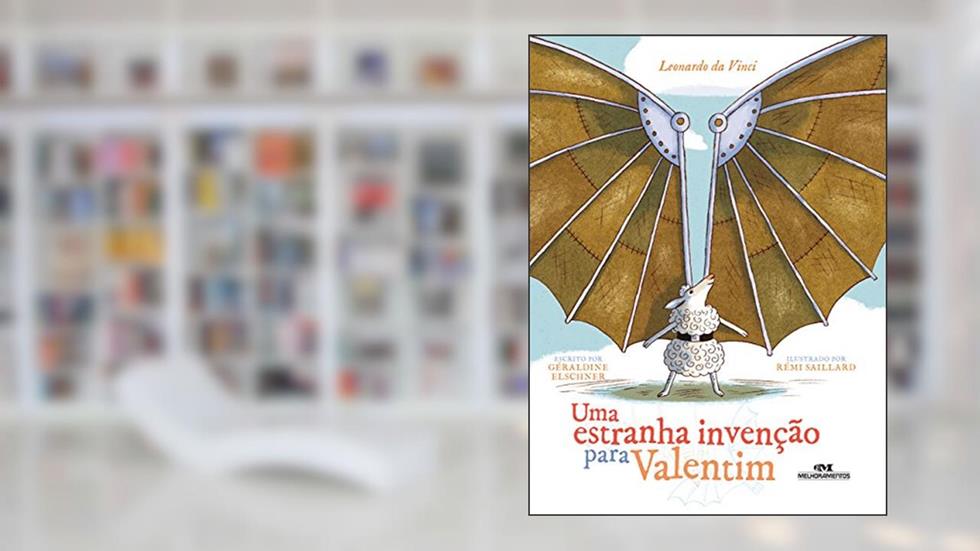 Uma estranha invenção para Valentim: Leonardo da Vinci (Ponte das artes), do autor Géraldine Elschner