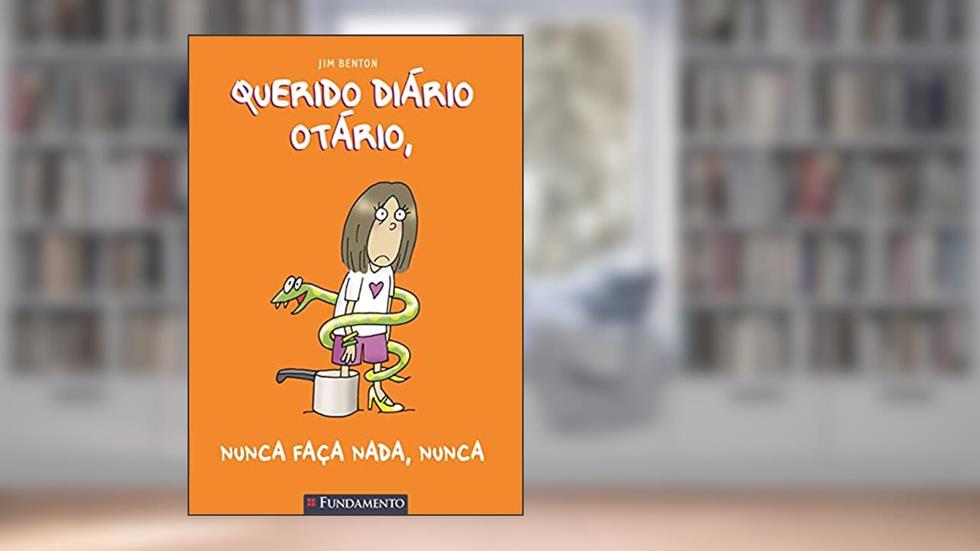 Querido Diário Otário. Nunca Faça Nada, Nunca - Volume 4, do autor Jim Benton