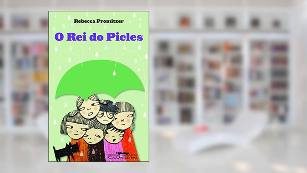 O rei do picles, do autor Rebecca Promitzer