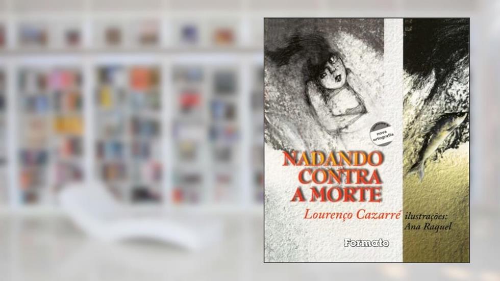 Nadando contra a morte, do autor Lourenço Cazarré