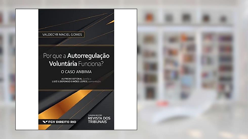 Por Que A Autorregulação Voluntária Funciona?, do autor Valdecyr Maciel Gomes