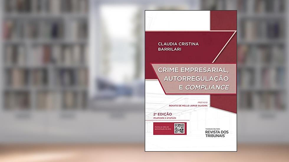 Crime Empresarial, Autorregulação e Compliance 2º Edição, do autor Claudia Cristina Barrilari