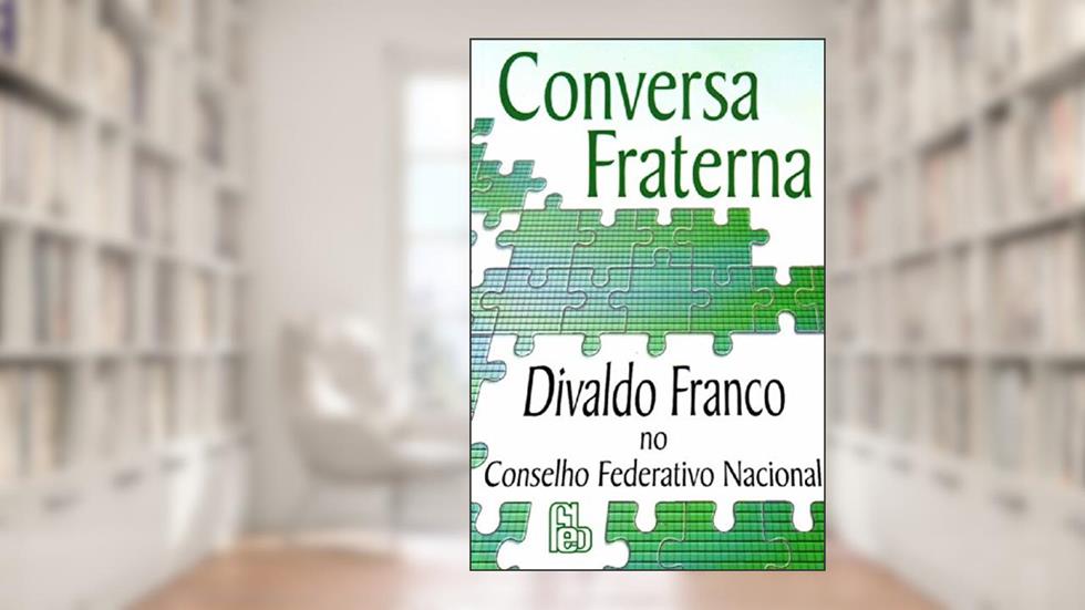 Conversa Fraterna, do autor Divaldo Pereira Franco