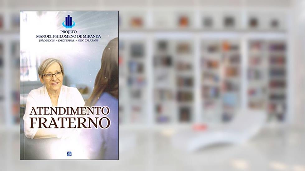Atendimento Fraterno - Projeto Manoel Philomeno Miranda, do autor Capa Comum