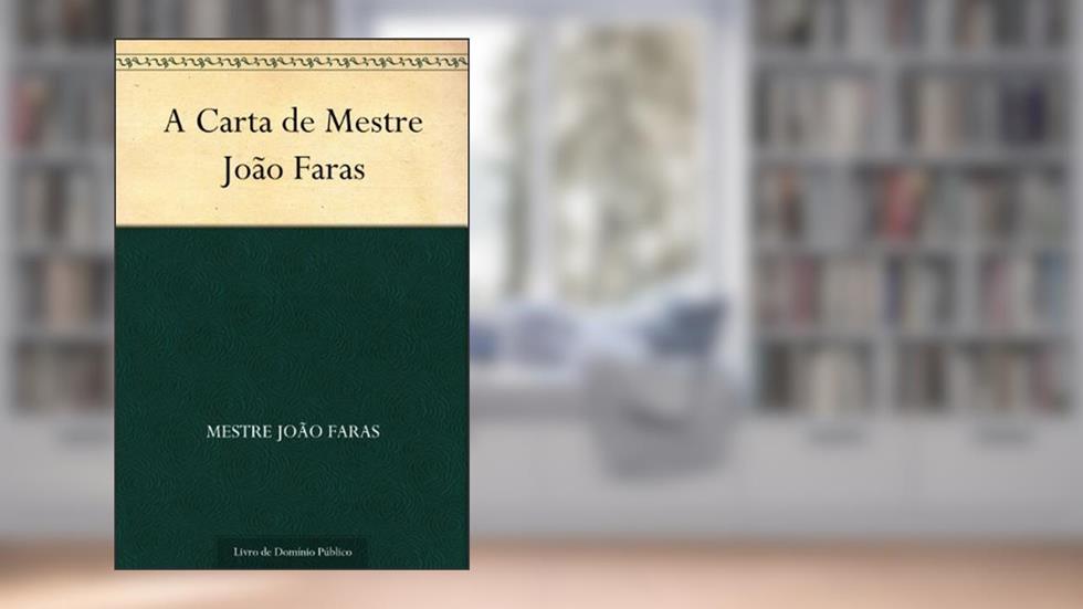 A Carta de Mestre João Faras, do autor Mestre João Faras