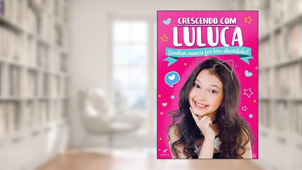 Crescendo com Luluca - sonhar nunca foi tão divertido, do autor Luluca