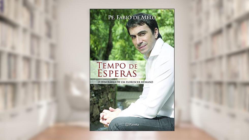 Tempo de esperas, do autor Fabio De Melo