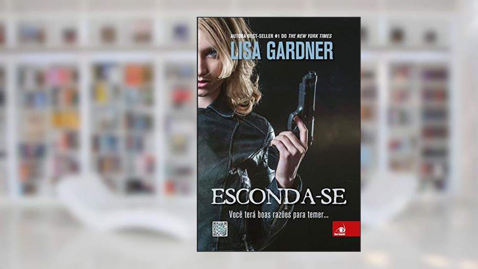 Esconda-se, do autor Lisa Gardner