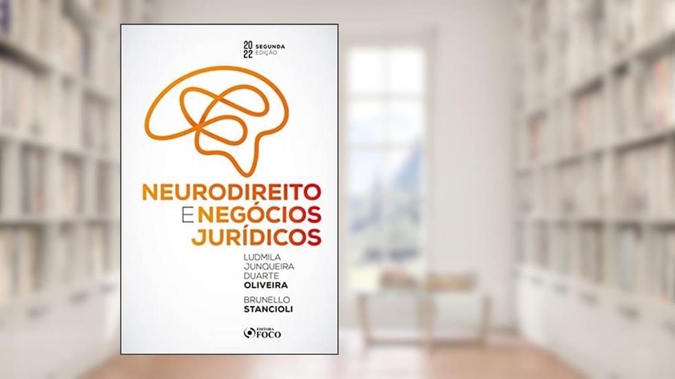 Neurodireito e negócios jurídicos, do autor Ludmila Junqueira Duarte Oliveira; Brunello Stancioli