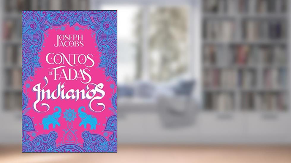 Contos de fadas indianos, do autor Joseph Jacobs