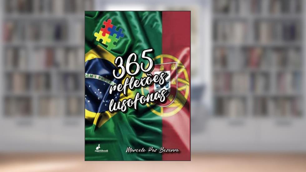 365 REFLEXOES LUSOFONAS, do autor MARCELO PAZ BEZERRA