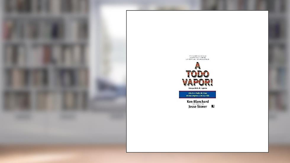 A TODO VAPOR!, do autor Ken Blanchard; Jesse Stoner