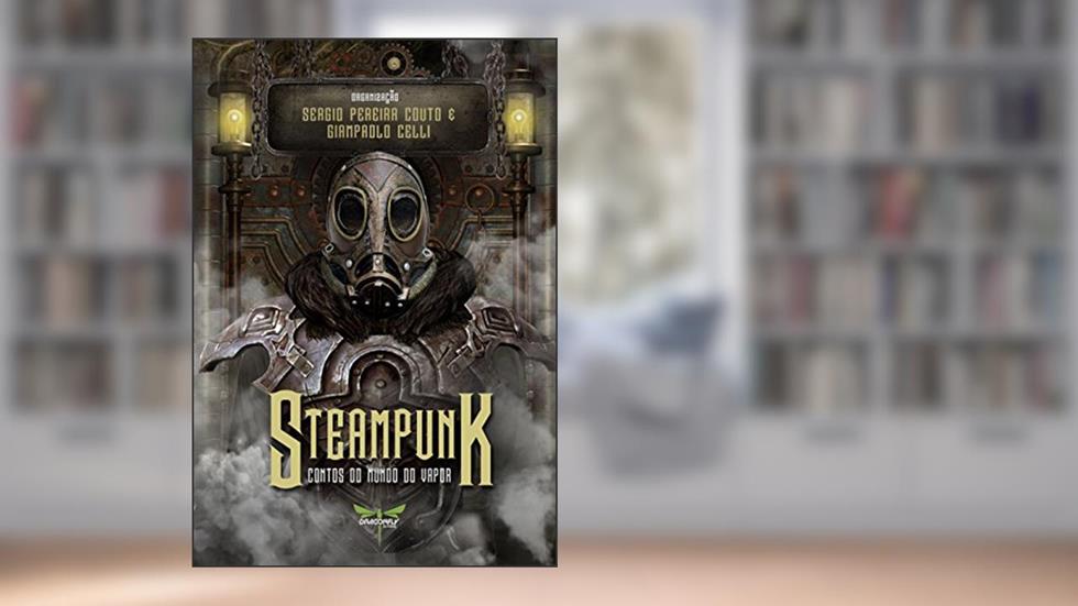 Steampunk. Contos do Mundo do Vapor, do autor Vários Autores