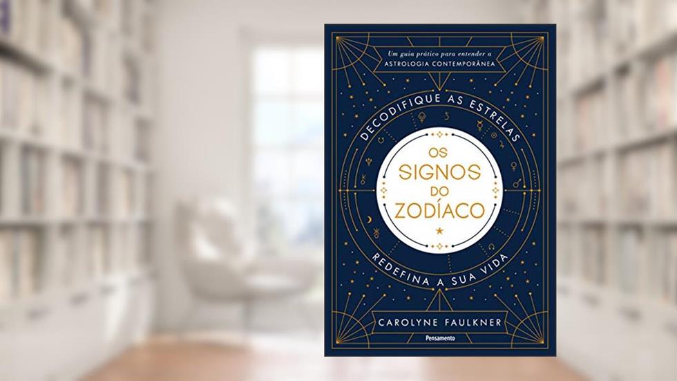 Os Signos do Zodíaco, do autor Carolyne Faulkner