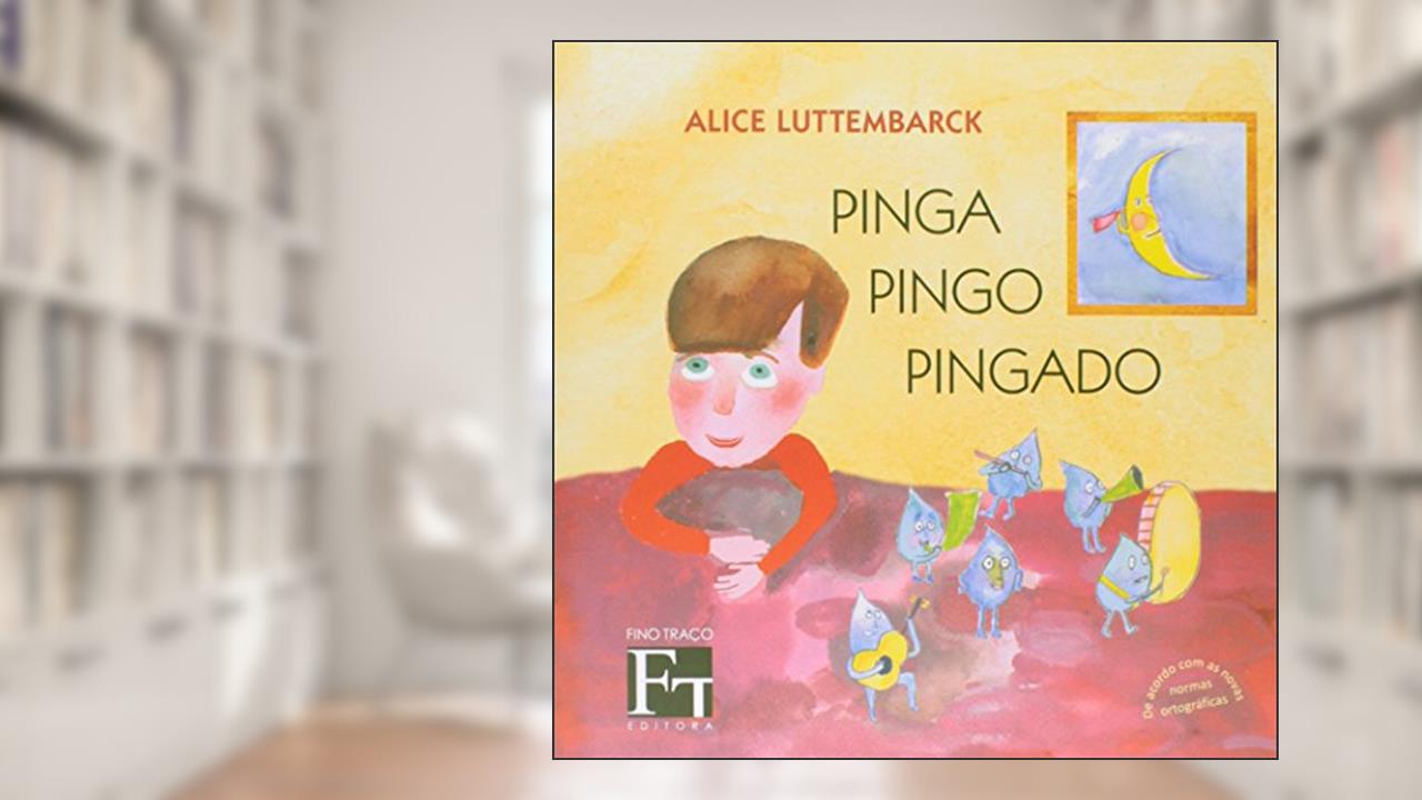 Pinga Pingo Pingado, do autor Alice Luttembarck