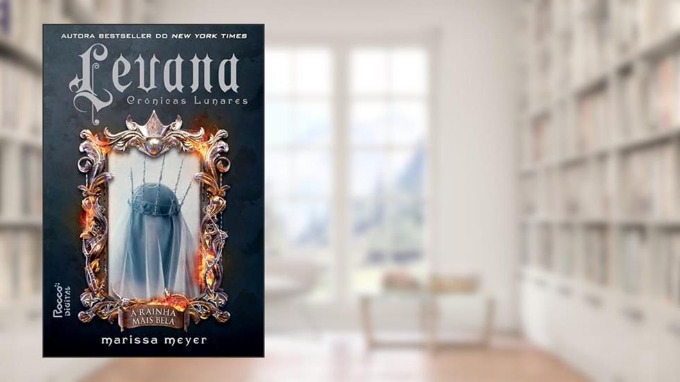 Levana: A rainha mais bela (As crônicas lunares Livro 5), do autor Marissa Meyer