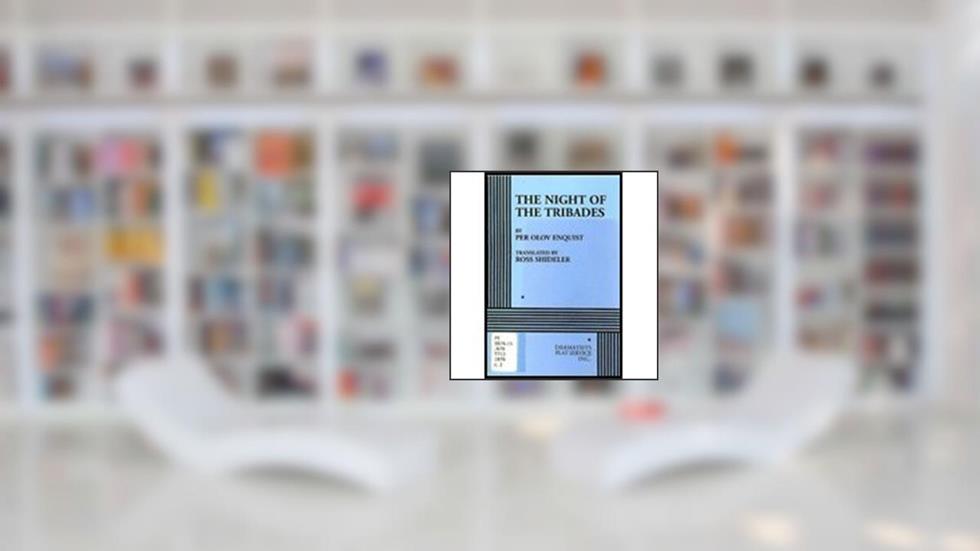 The Night of the Tribades. by Enquist,translated by Ross Shideler Per Olov; Enquist,Per . [1998] Paperback, do autor Enquist