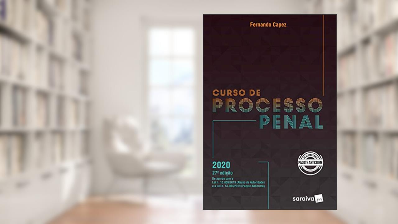 Curso de Processo Penal - 27ª Edição 2020, do autor Fernando Capez