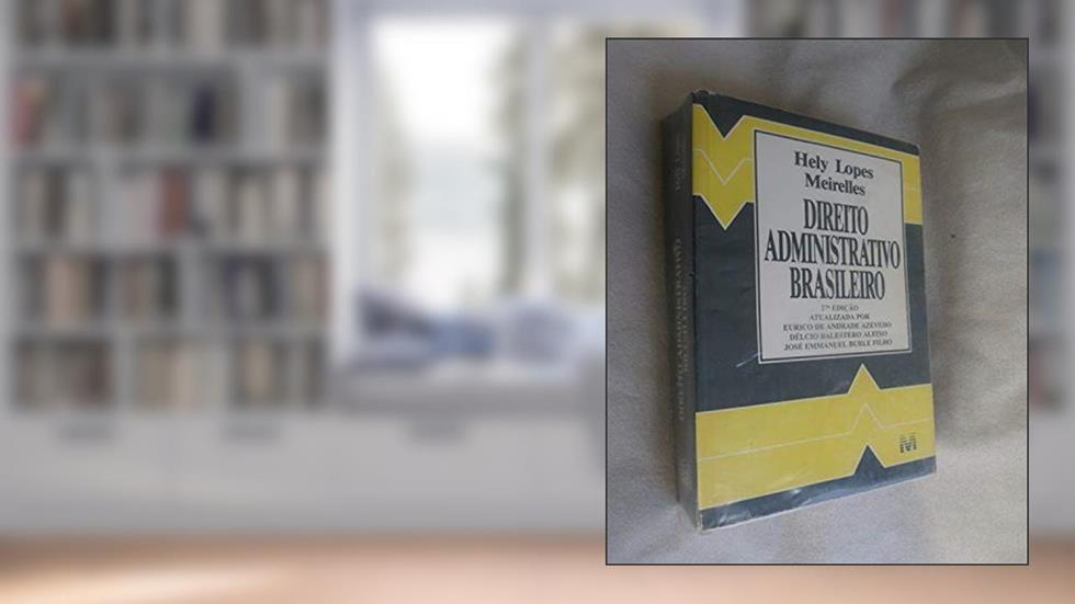 Direito administrativo brasileiro 27ª edição, do autor Hely Lopes Meirelles