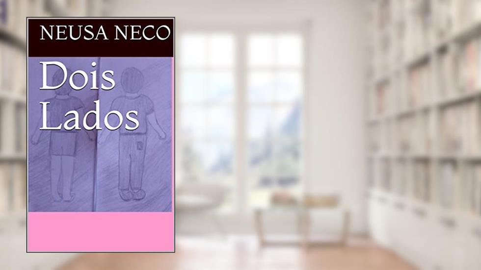 Dois Lados, do autor Neusa Neco