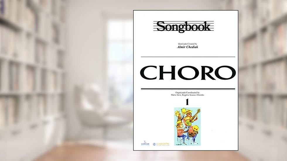 Songbook Choro - Volume 1, do autor Almir Chediak