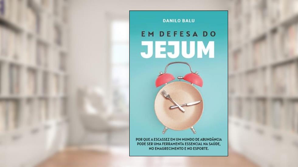 Em Defesa Do Jejum, do autor Danilo Balu