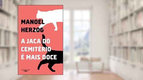 Capa de A jaca do cemitério é mais doce, do autor Manoel Herzog