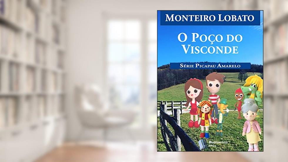 O Poço do Visconde (Série Picapau Amarelo Livro 14), do autor Monteiro Lobato