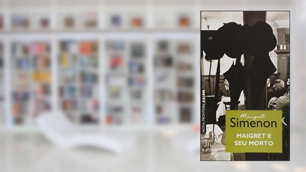 Maigret E Seu Morto - Coleção L&PM Pocket, do autor Georges Simenon
