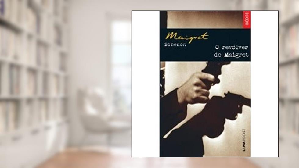 O Revólver De Maigret - Coleção L&PM Pocket, do autor Georges Simenon