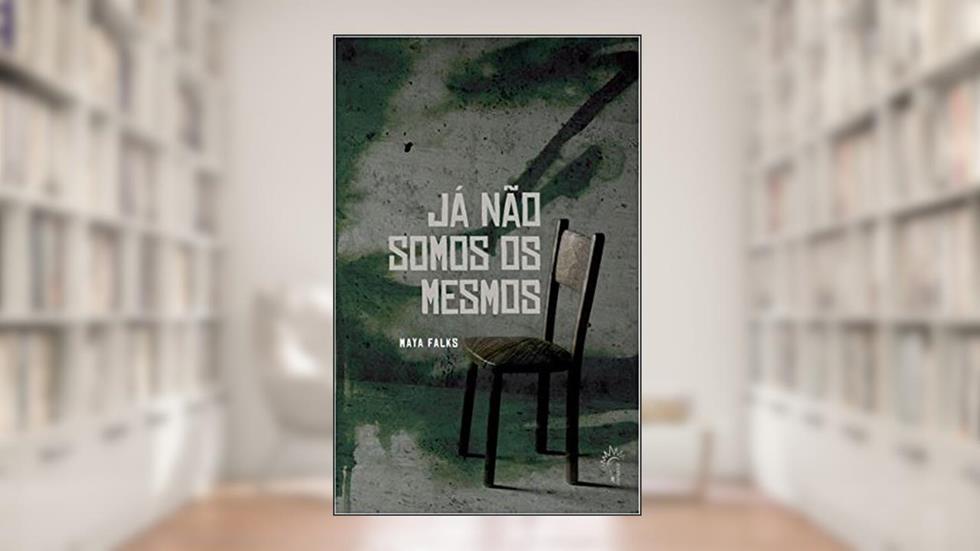 Já não somos os Mesmos, do autor Maya Falks