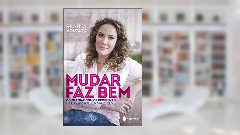 Mudar faz bem, do autor Regina Volpato