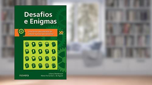 Capa de Desafios e Enigmas: uma Forma Descontraída de Colocar à Prova seu Raciocínio, do autor Juliano Niederauer; Marla Fernanda C. de Aguiar