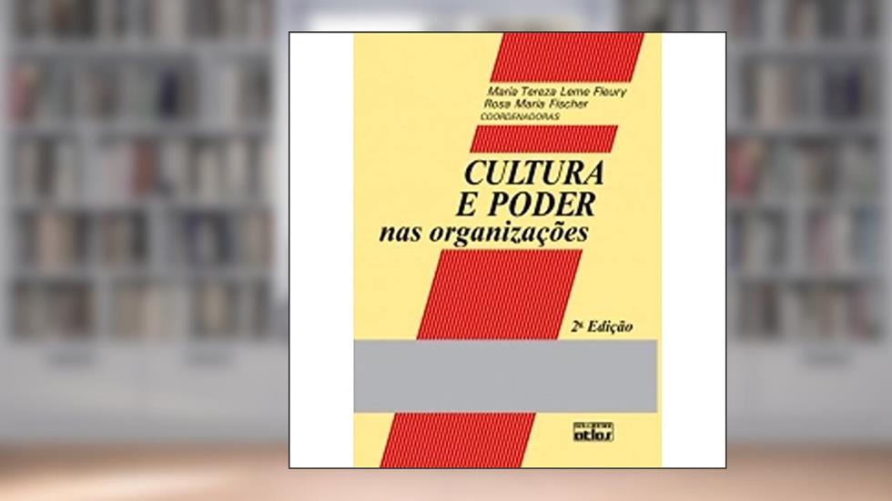 Cultura E Poder Nas Organizações, do autor Maria Tereza Leme Fleury