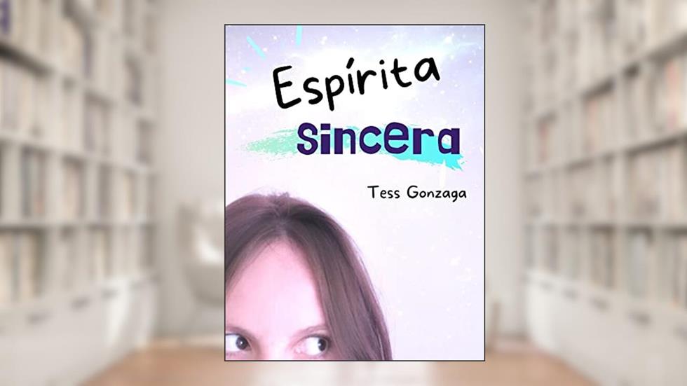 Espírita Sincera, do autor Tess Gonzaga