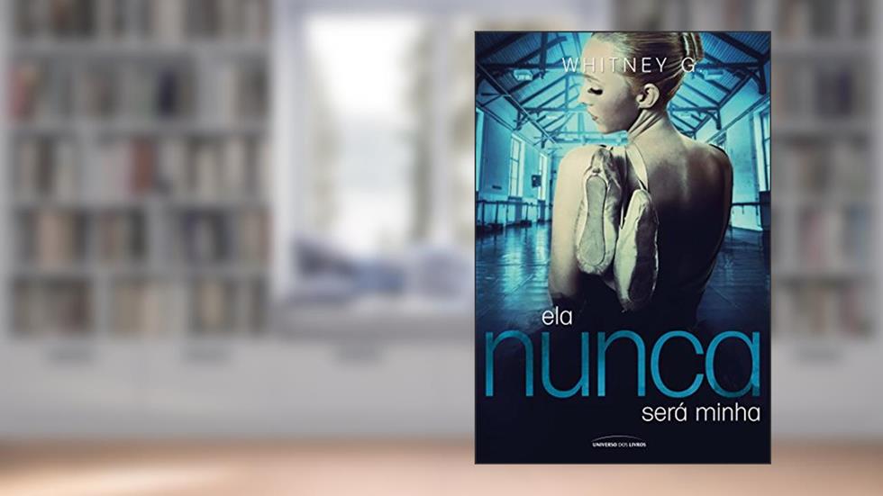 Ela nunca será minha: 2, do autor Whitney Gracia Williams