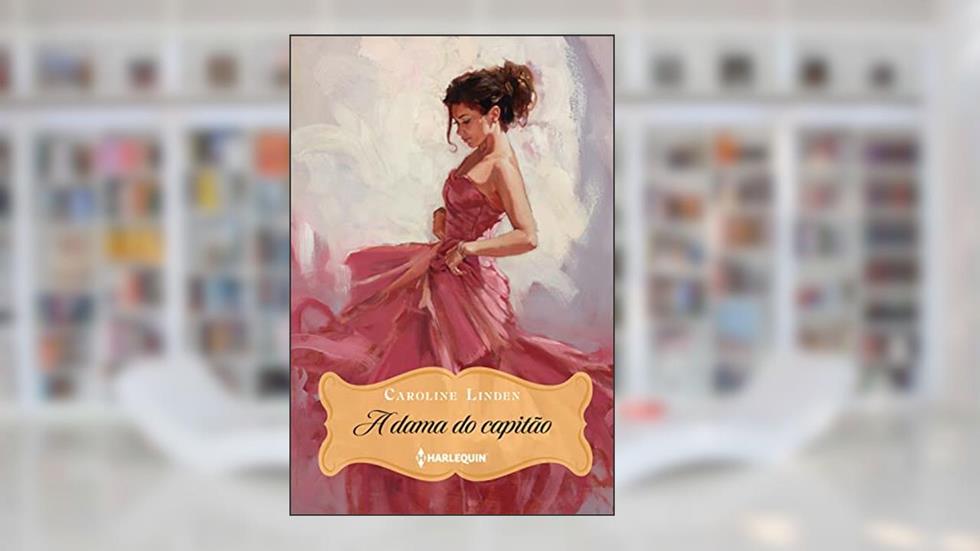 A dama do capitão (Procura-se um Duque - Livro 2), do autor Caroline Linden